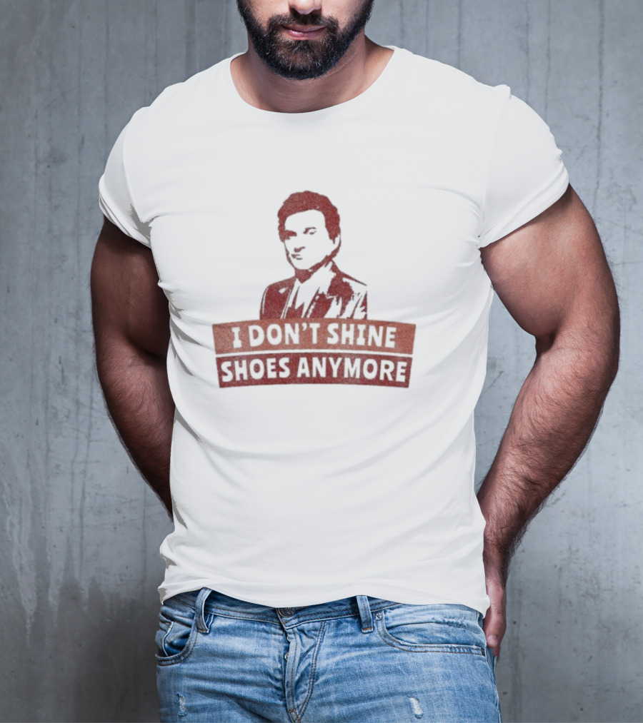 I Don’t Shine Shoes Anymore With Silhouette Of Man In Suit T-Shirt