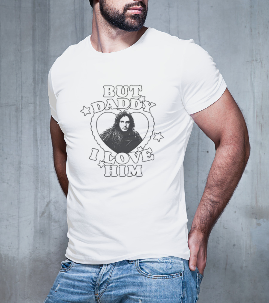 But Daddy I Love Him Jon Snow Heart Stars T-Shirt