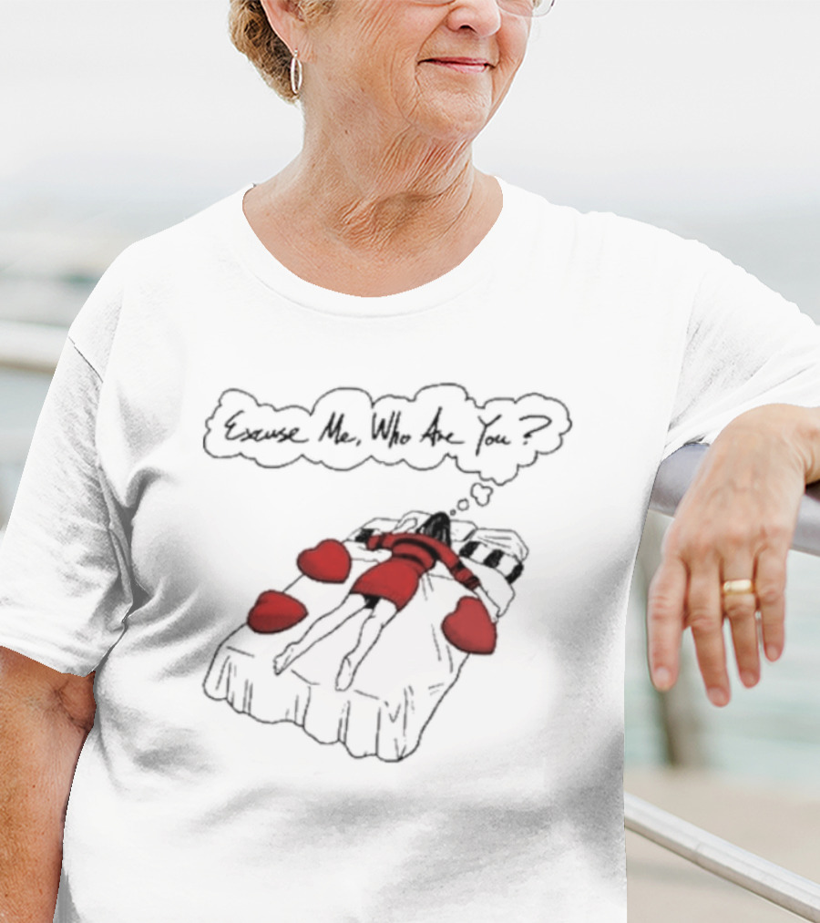 Cream Dream Excuse Me Who Are You Red Heart Bed T-Shirt