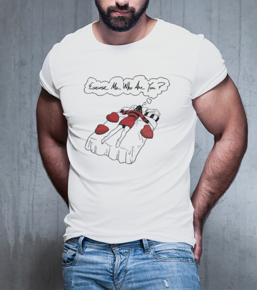 Cream Dream Excuse Me Who Are You Red Heart Bed T-Shirt