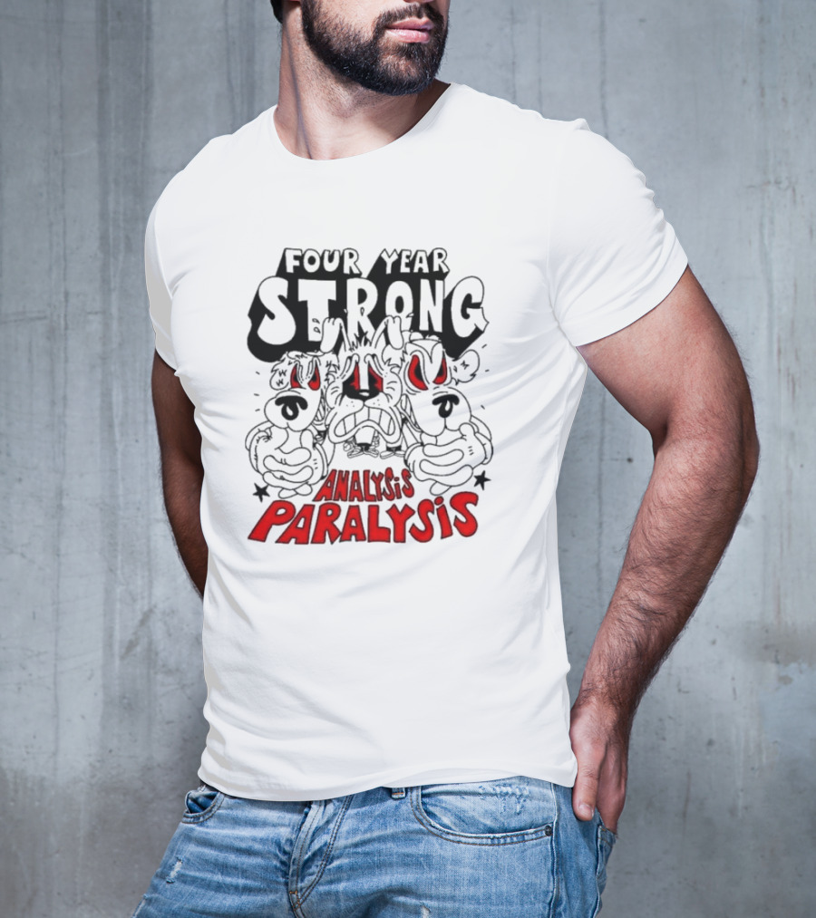 Four Year Strong Analysis Paralysis Angry Cartoon Dogs With Red Eyes T-Shirt