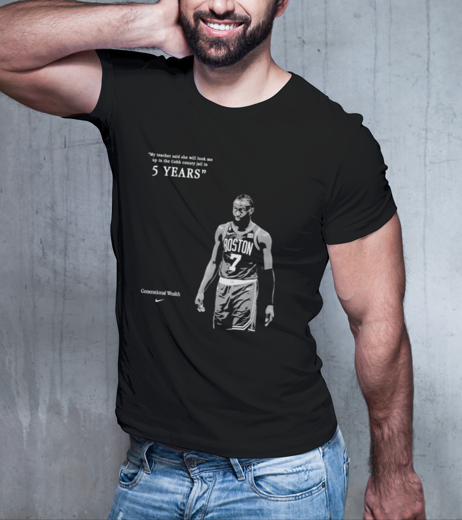 Generational Wealth Boston Celtics My Teacher Said She Will Look Me Up In The Cobb County Jail In 5 Years T-Shirt