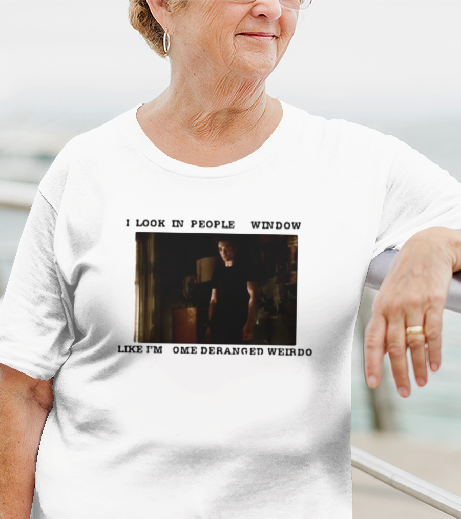 I Look In Peoples Window Like I’m Some Deranged Weirdo Dark Room Scene T-Shirt