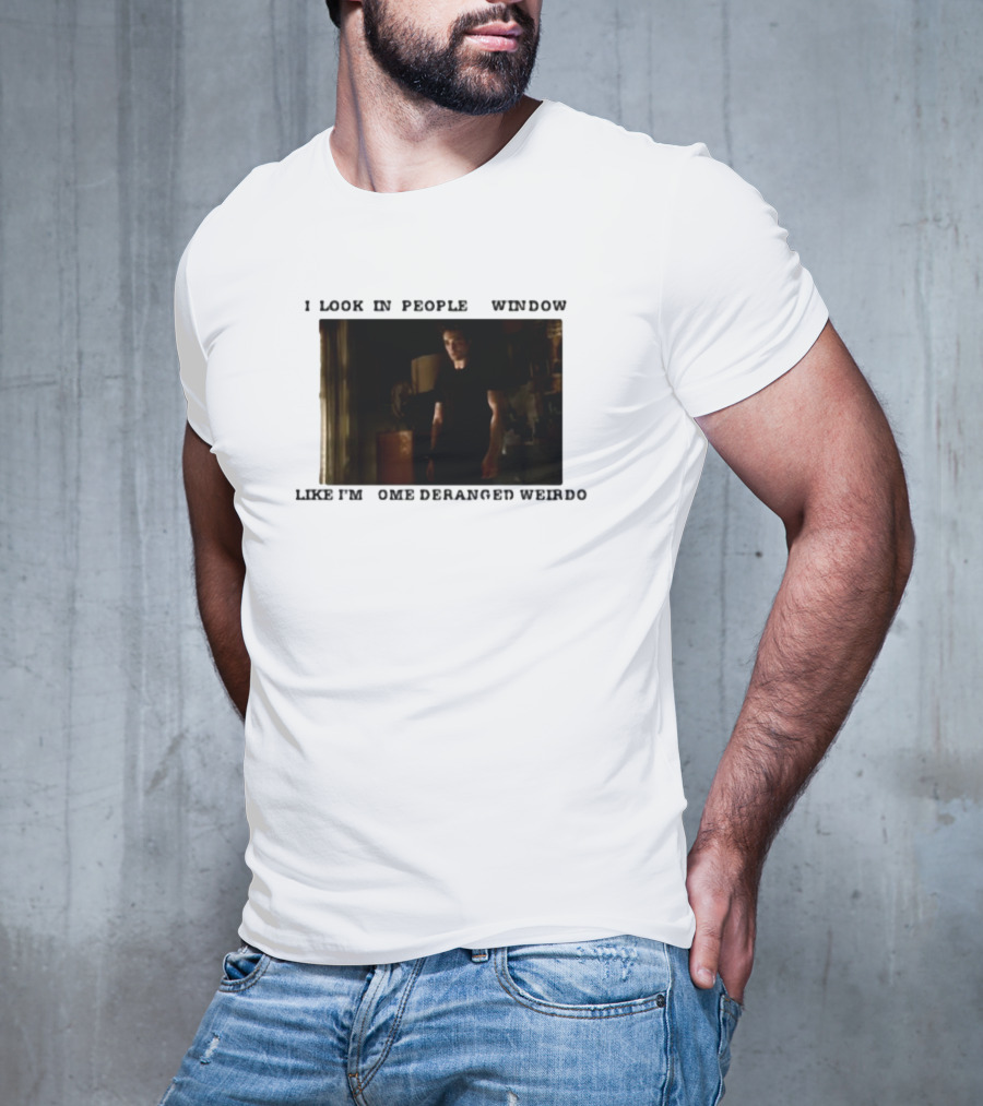 I Look In Peoples Window Like I’m Some Deranged Weirdo Dark Room Scene T-Shirt