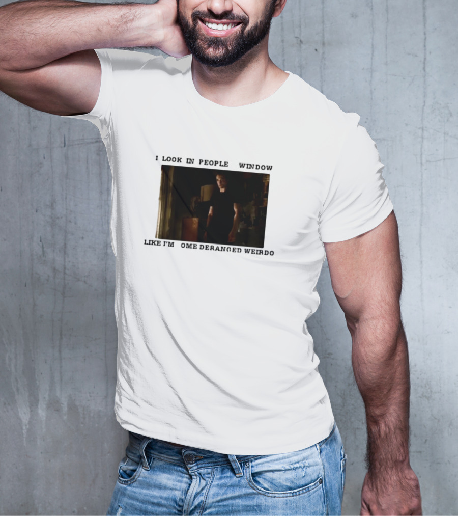 I Look In Peoples Window Like I’m Some Deranged Weirdo Dark Room Scene T-Shirt