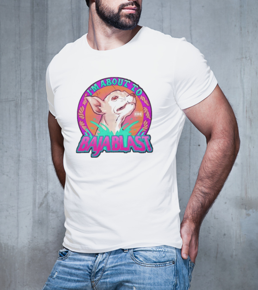 I’m About To Baja Blast Chihuahua With Vibrant Orange Teal Background T-Shirt