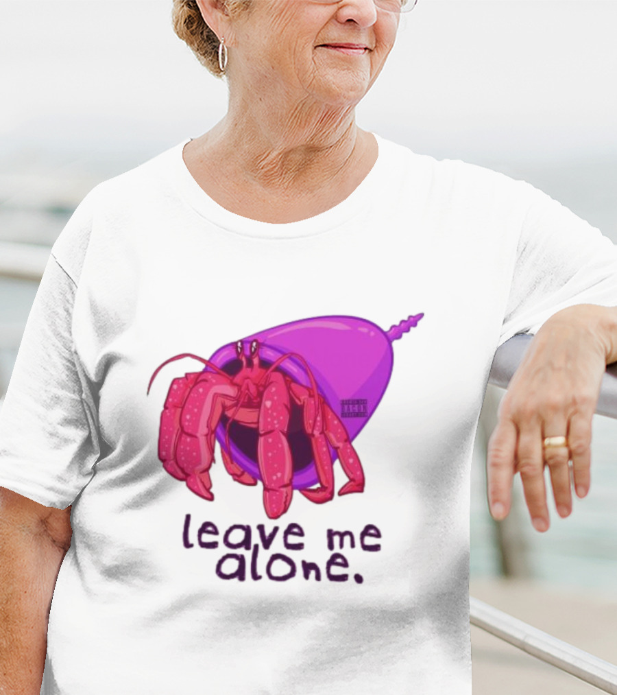 Leave Me Alone Purple Shell Hermit Crab T-Shirt