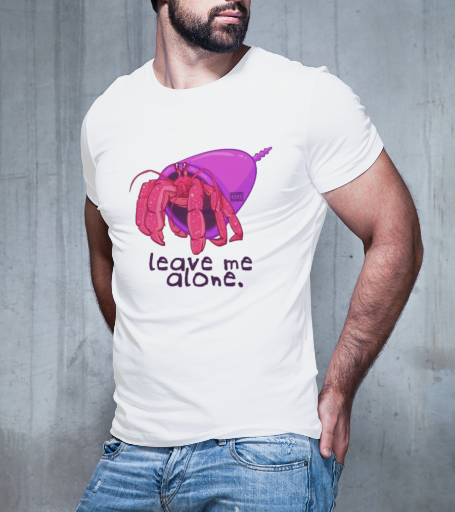 Leave Me Alone Purple Shell Hermit Crab T-Shirt