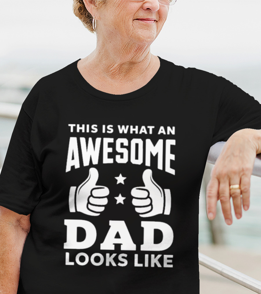 This Is What An Awesome Dad Looks Like Thumbs Up Stars T-Shirt