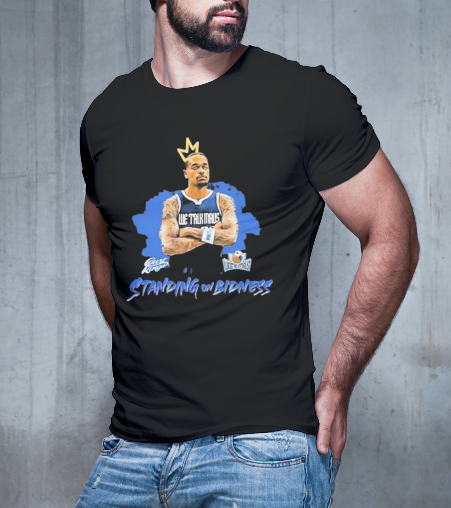 We Talk Mavs Jeff Skin Wade Standing On Bidness Crowned Art Basketball Motif T-Shirt