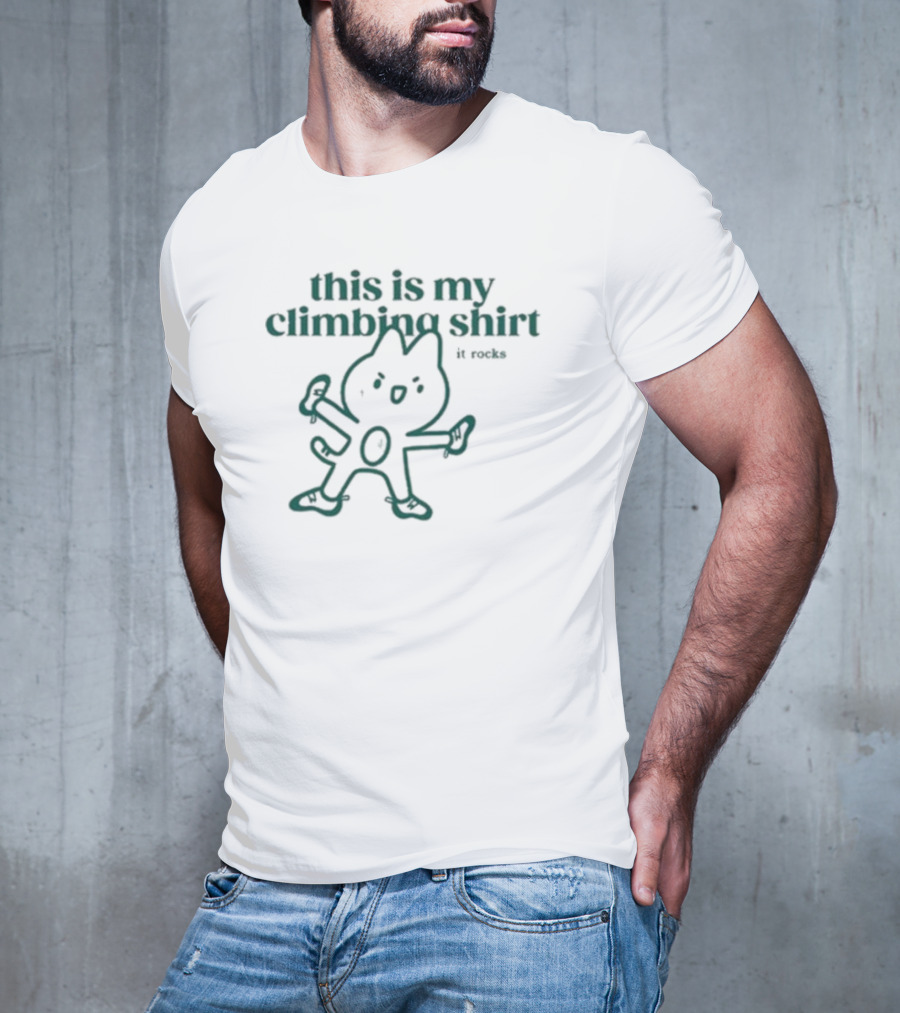 This Is My Climbing Shirt It Rocks Jisoupy T-Shirt