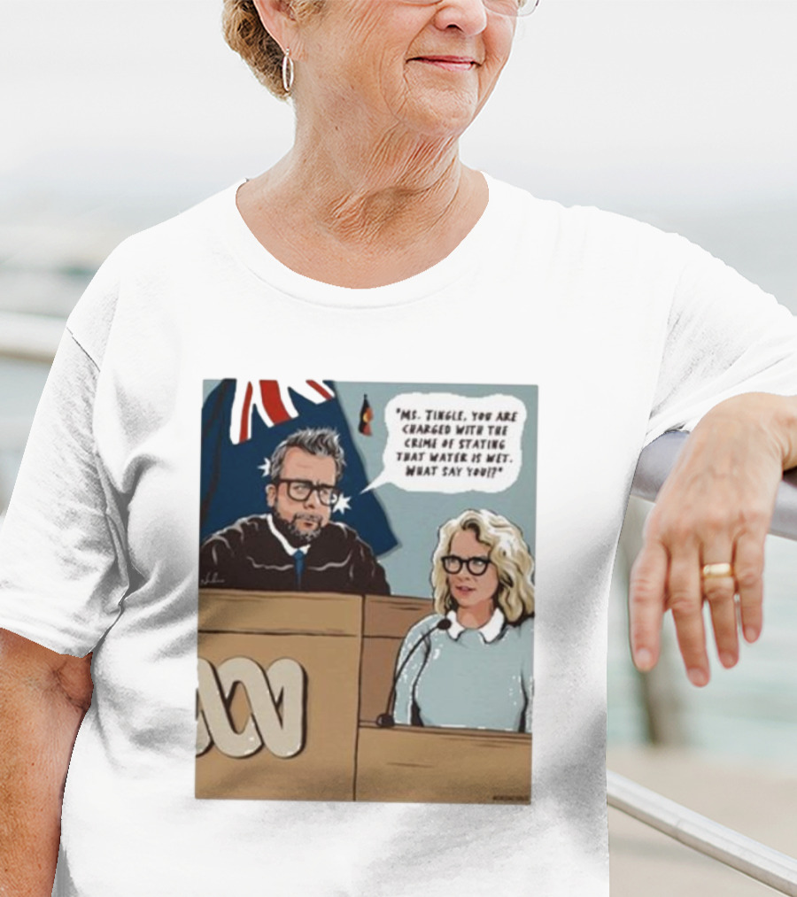 Ms Tingle You Are Charged With The Crime Of Stating That Water Is Wet What Say You Courtroom Scene T-Shirt