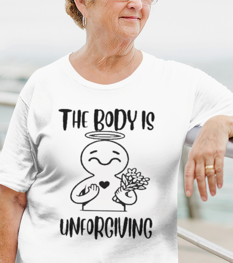 The Body Is Unforgiving Angel Figure Holding Flowers And Heart T-Shirt