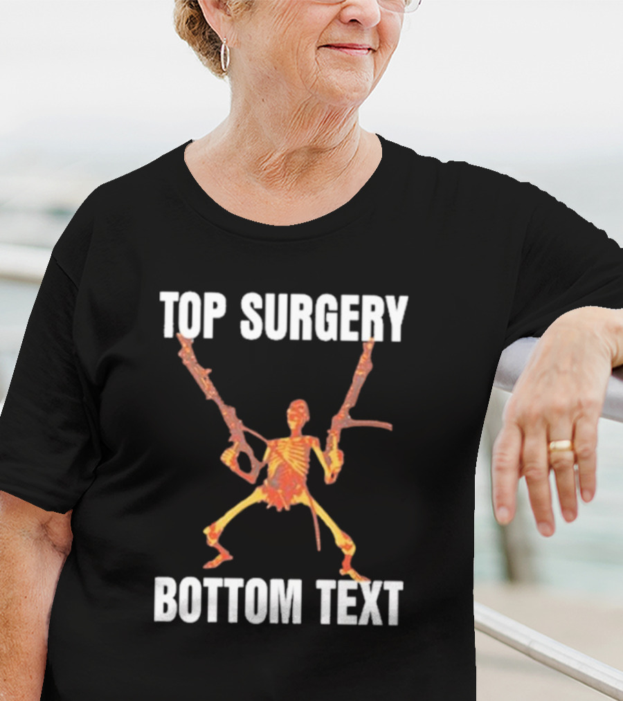 Top Surgery Bottom Text Skeleton With Dual Rifles T-Shirt