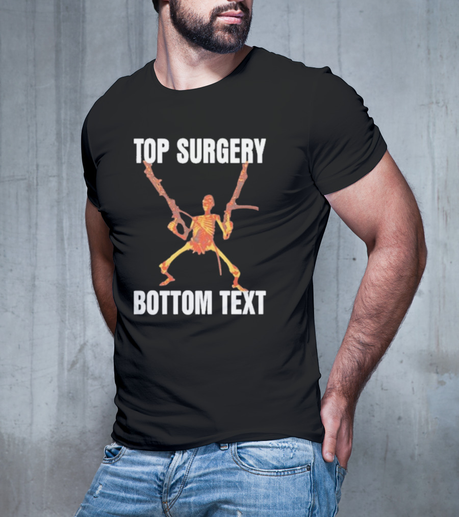 Top Surgery Bottom Text Skeleton With Dual Rifles T-Shirt