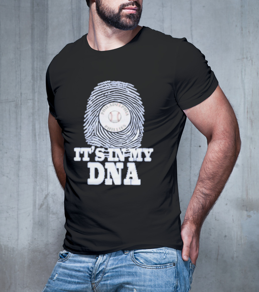 Philadelphia Phillies Baseball It's In My DNA T-Shirt