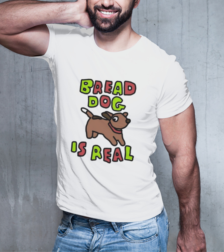 Bread Dog Is Real Fun Colorful T-Shirt