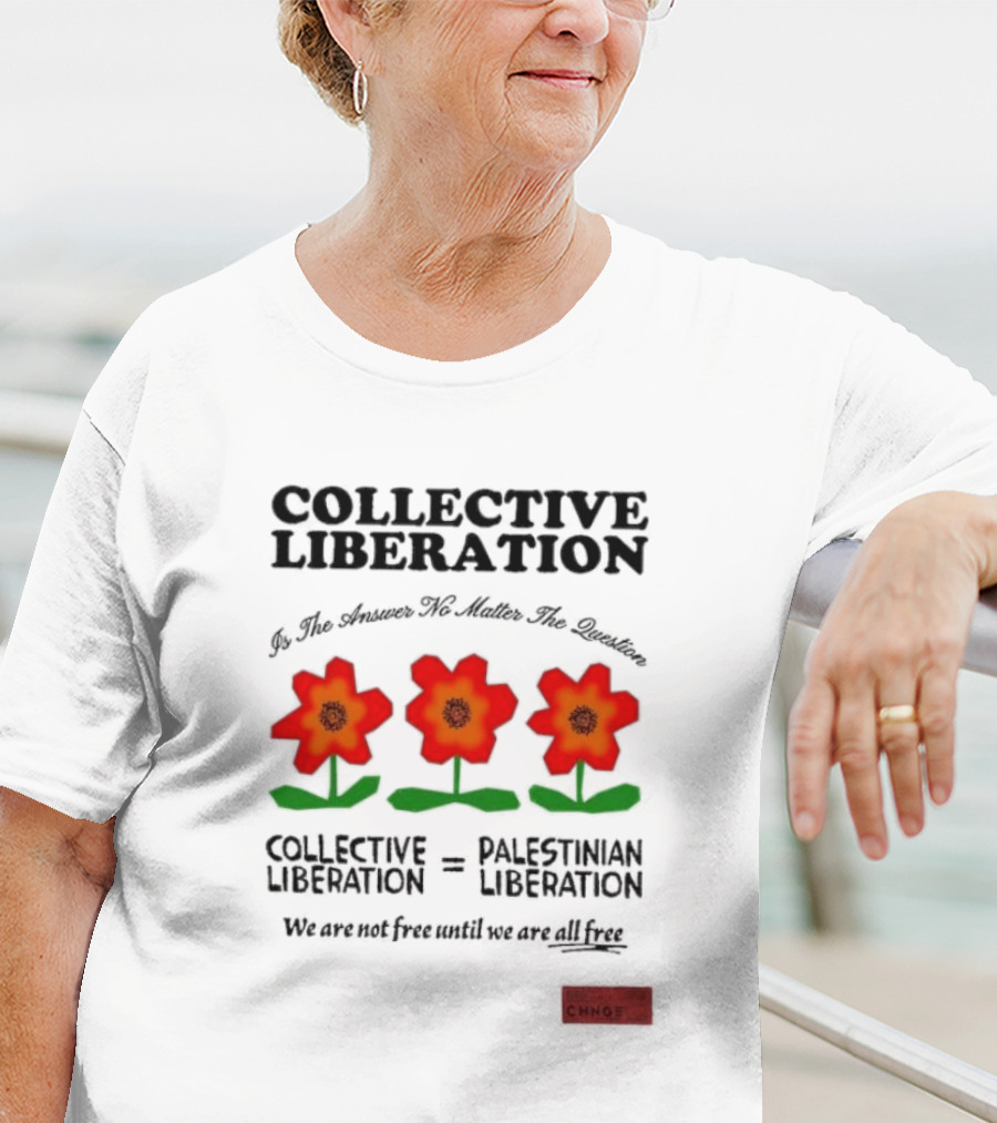 Collective Liberation Palestinian Liberation We Are Not Free Until We Are All Free T-Shirt