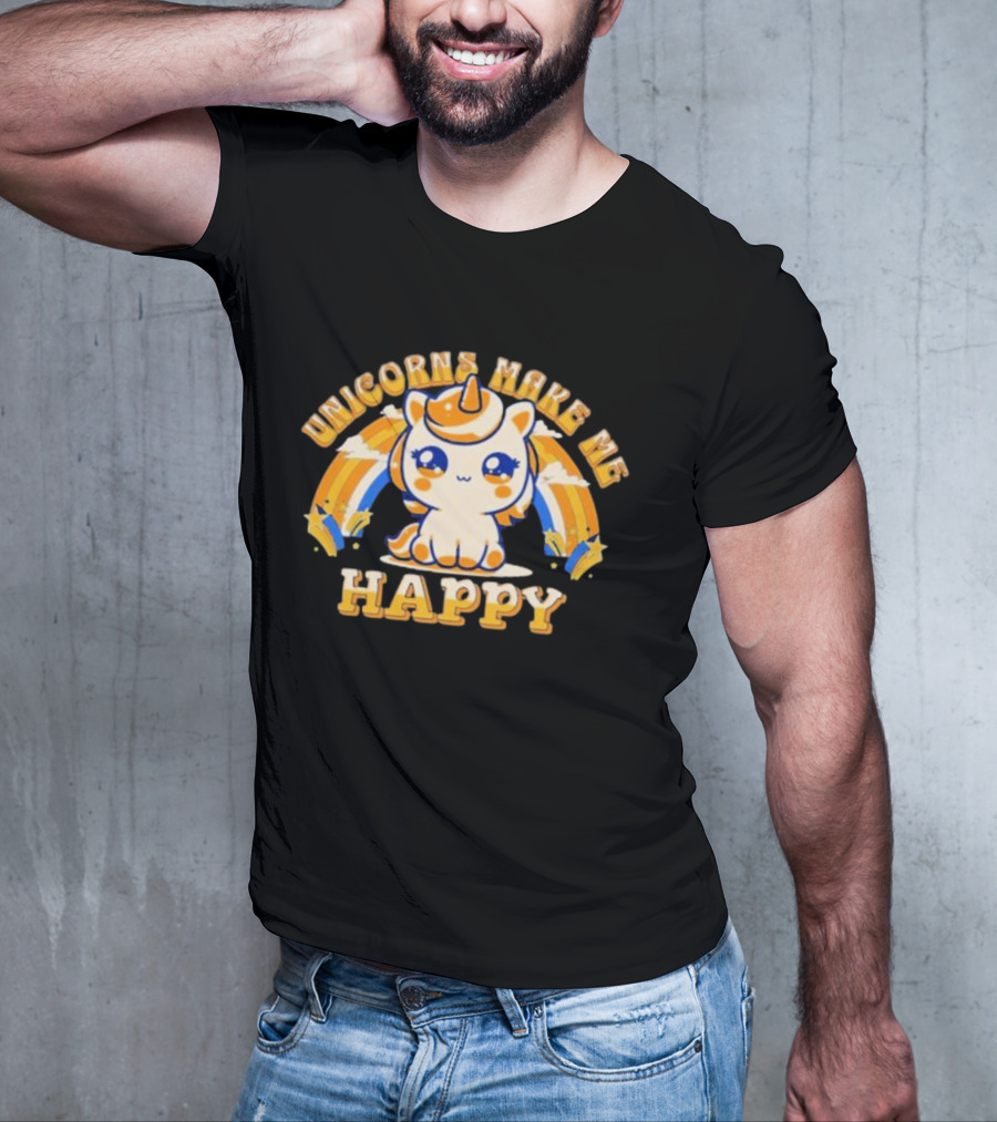 Unicorns Make Me Happy With Cute Unicorn And Rainbow T-Shirt