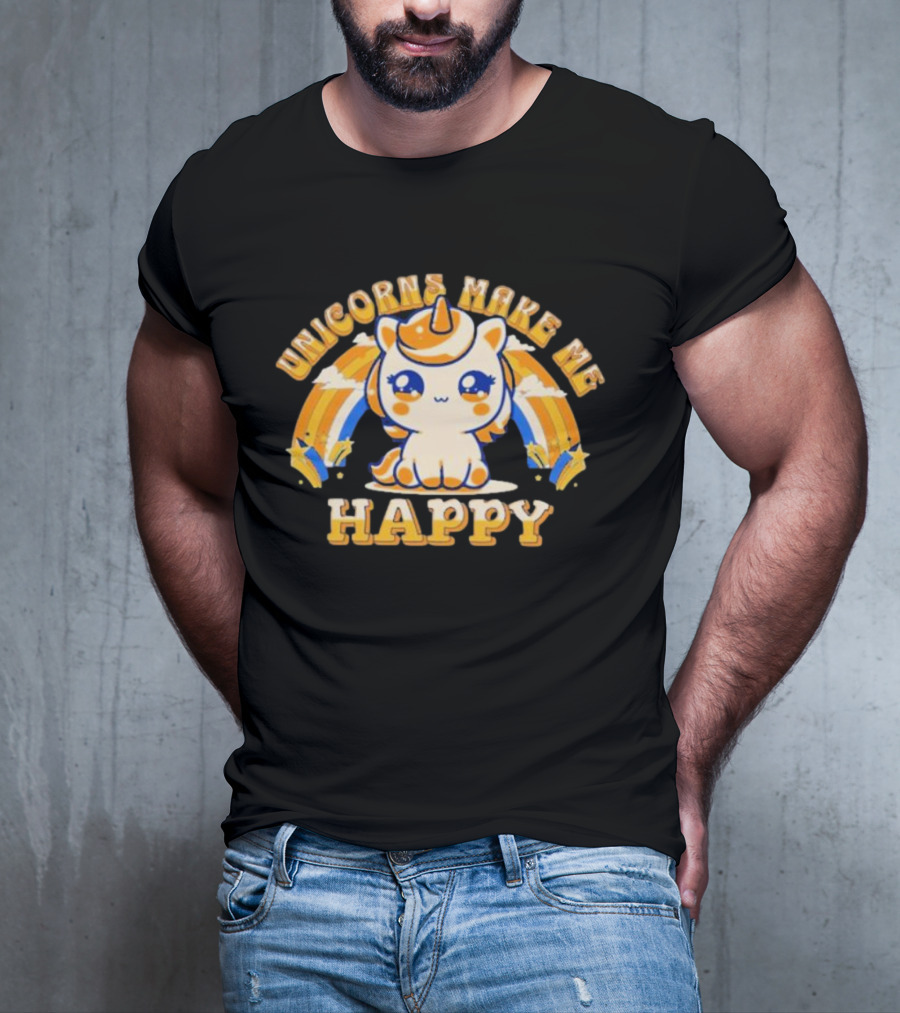 Unicorns Make Me Happy With Cute Unicorn And Rainbow T-Shirt