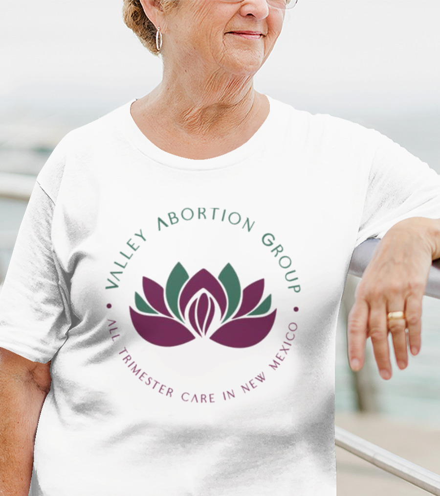 Valley Abortion Group All Trimester Care New Mexico Lotus T-Shirt