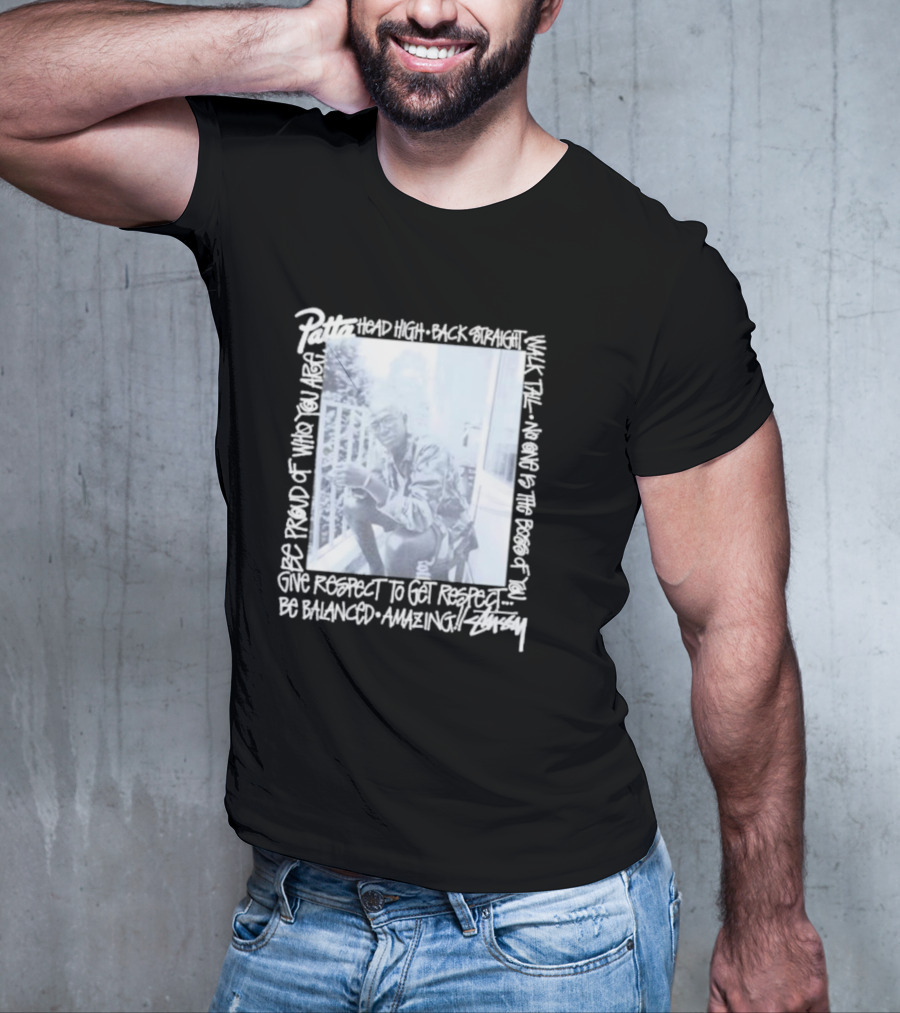 Patta X Stussy Head High Be Proud Walk Tall No One Is The Boss Be Balanced Amazing T-Shirt