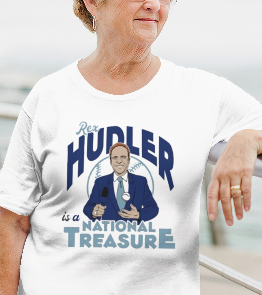 Rex Hudler Is A National Treasure Baseball Commentary Legend T-Shirt