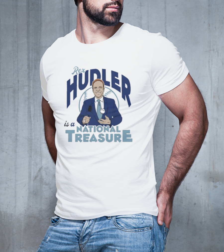 Rex Hudler Is A National Treasure Baseball Commentary Legend T-Shirt