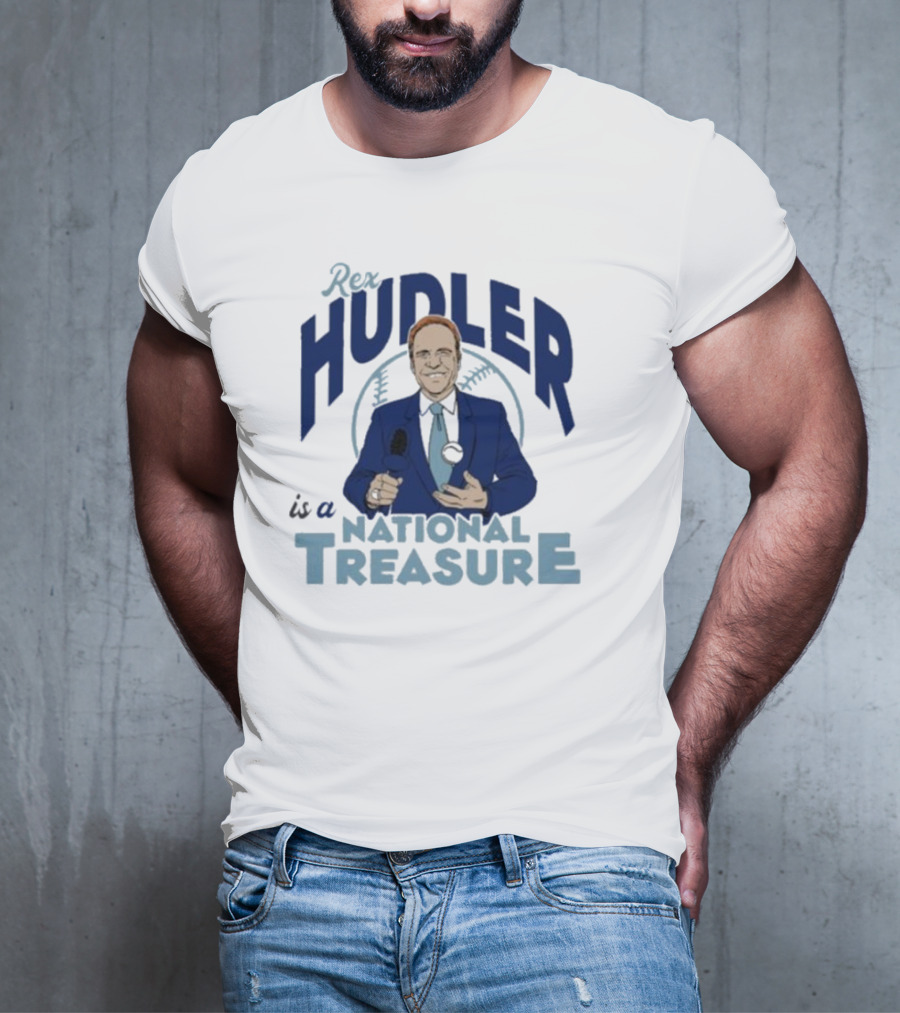 Rex Hudler Is A National Treasure Baseball Commentary Legend T-Shirt