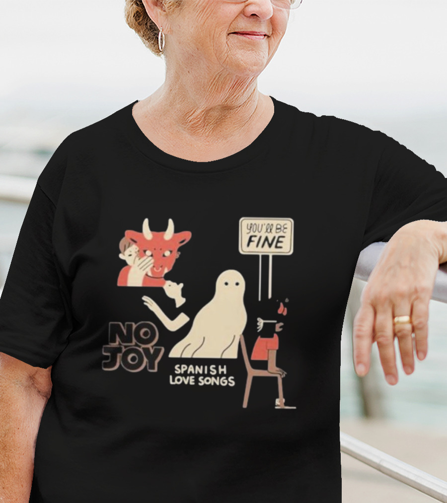 No Joy Spanish Love Songs Ghost You'll Be Fine T-Shirt