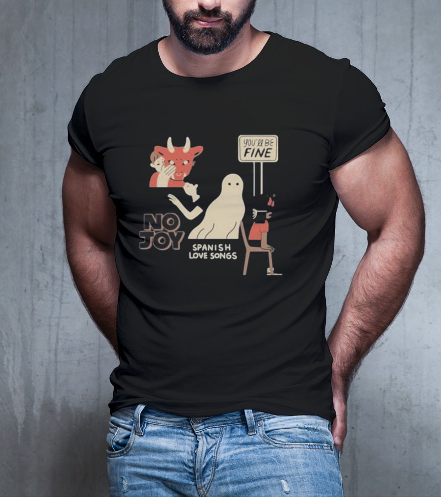No Joy Spanish Love Songs Ghost You'll Be Fine T-Shirt