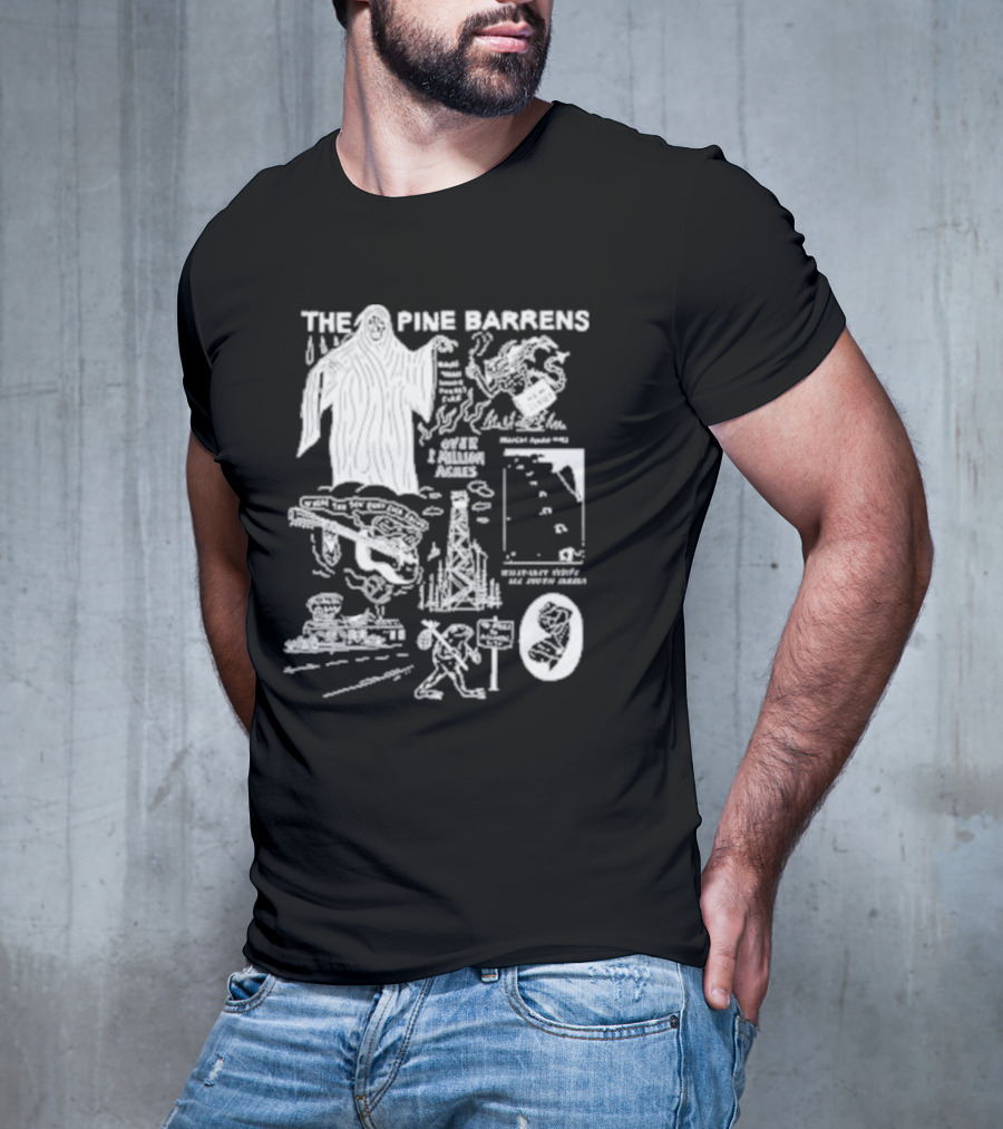 THE PINE BARRENS NIGHT PEOPLE 1 MILLION ACRES STRANGER THINGS 168 STORIES ALL UNTOUCHED T-Shirt