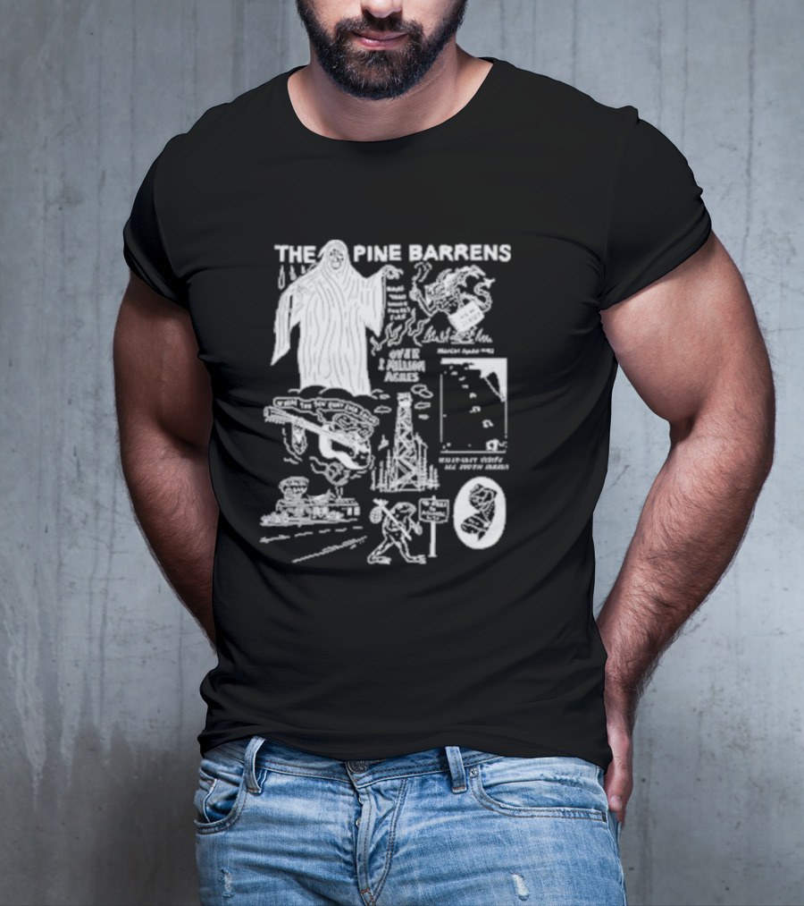 THE PINE BARRENS NIGHT PEOPLE 1 MILLION ACRES STRANGER THINGS 168 STORIES ALL UNTOUCHED T-Shirt