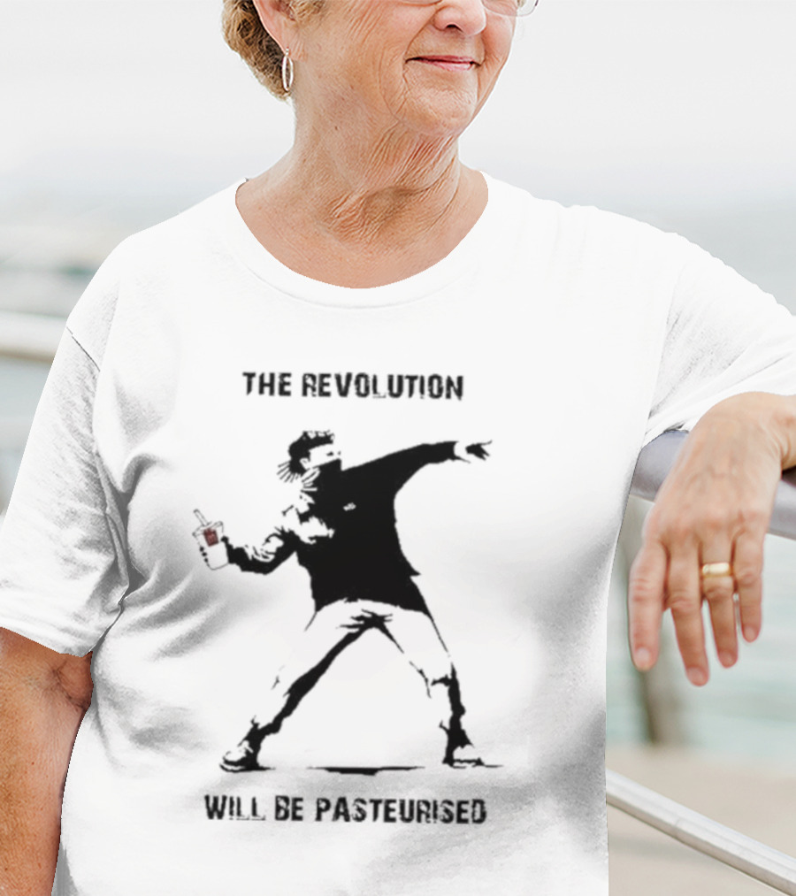 The Revolution Will Be Pasteurised Street Art Style Image T-Shirt