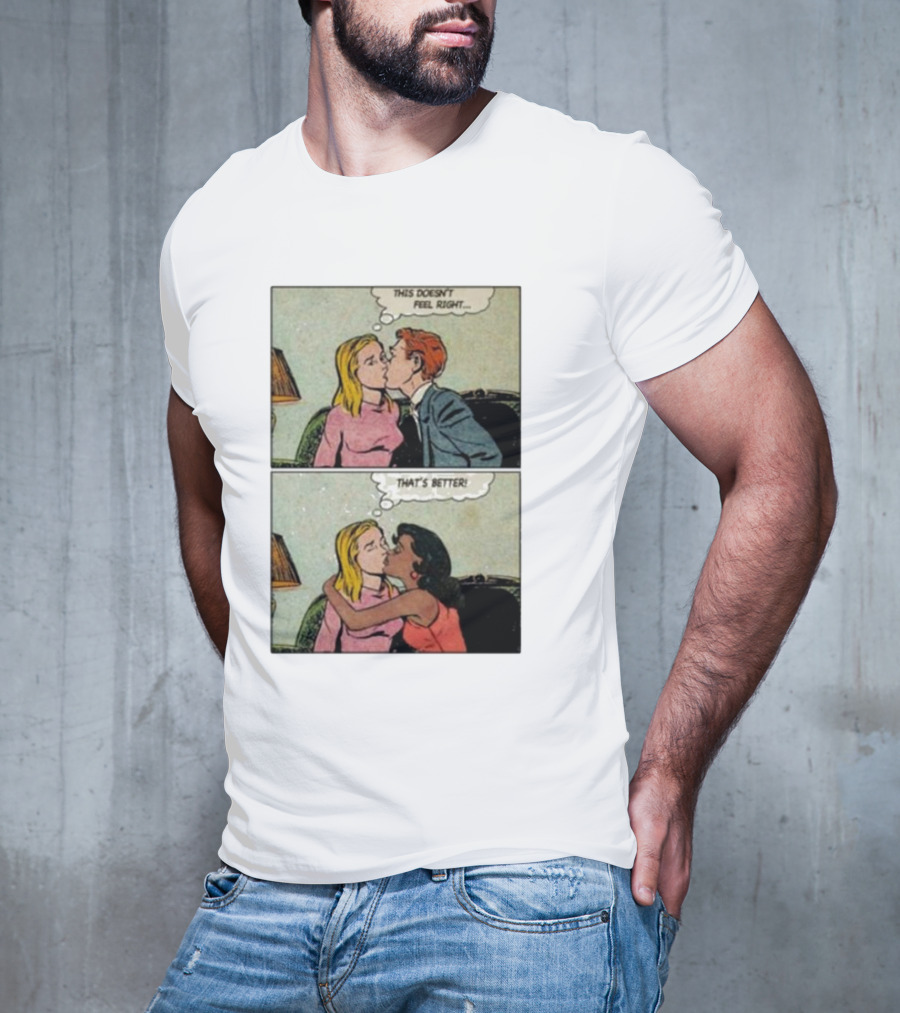 This Doesn’t Feel Right That’s Better Comic Panel With Thought Bubbles T-Shirt