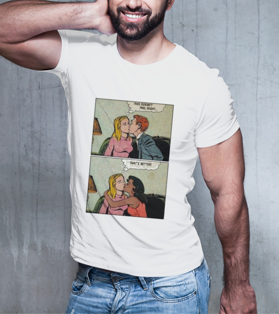 This Doesn’t Feel Right That’s Better Comic Panel With Thought Bubbles T-Shirt