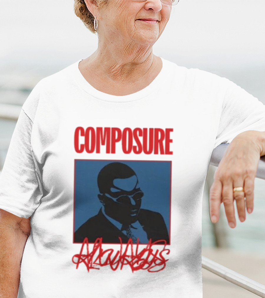 COMPOSURE ALWAYS T-Shirt