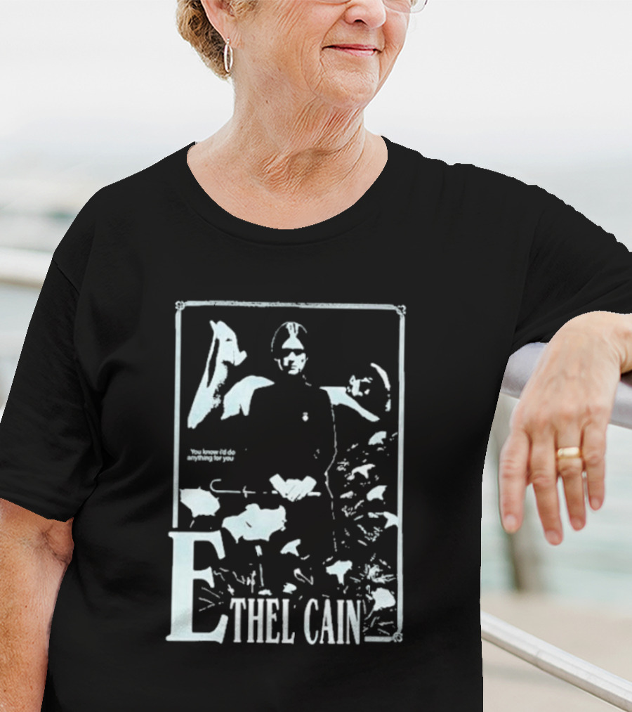 Ethel Cain You Know I’d Do Anything For You T-Shirt