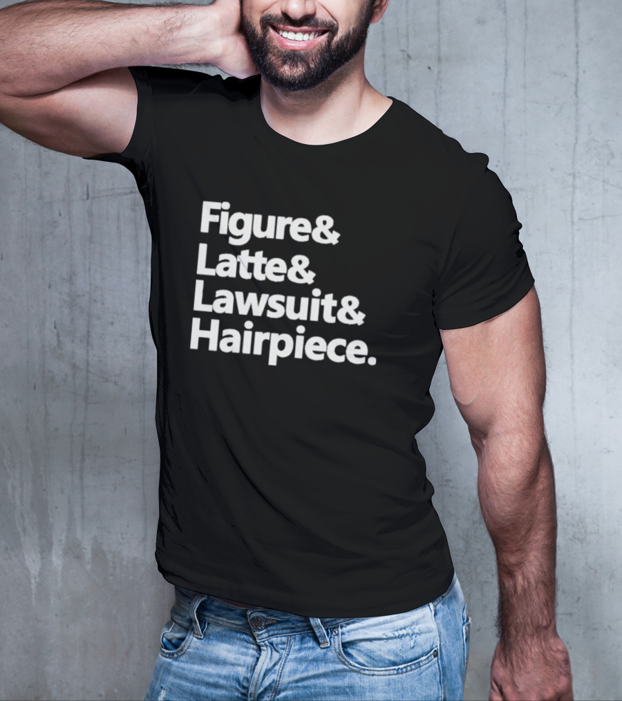 Figure Latte Lawsuit Hairpiece Iconic Themes And References T-Shirt
