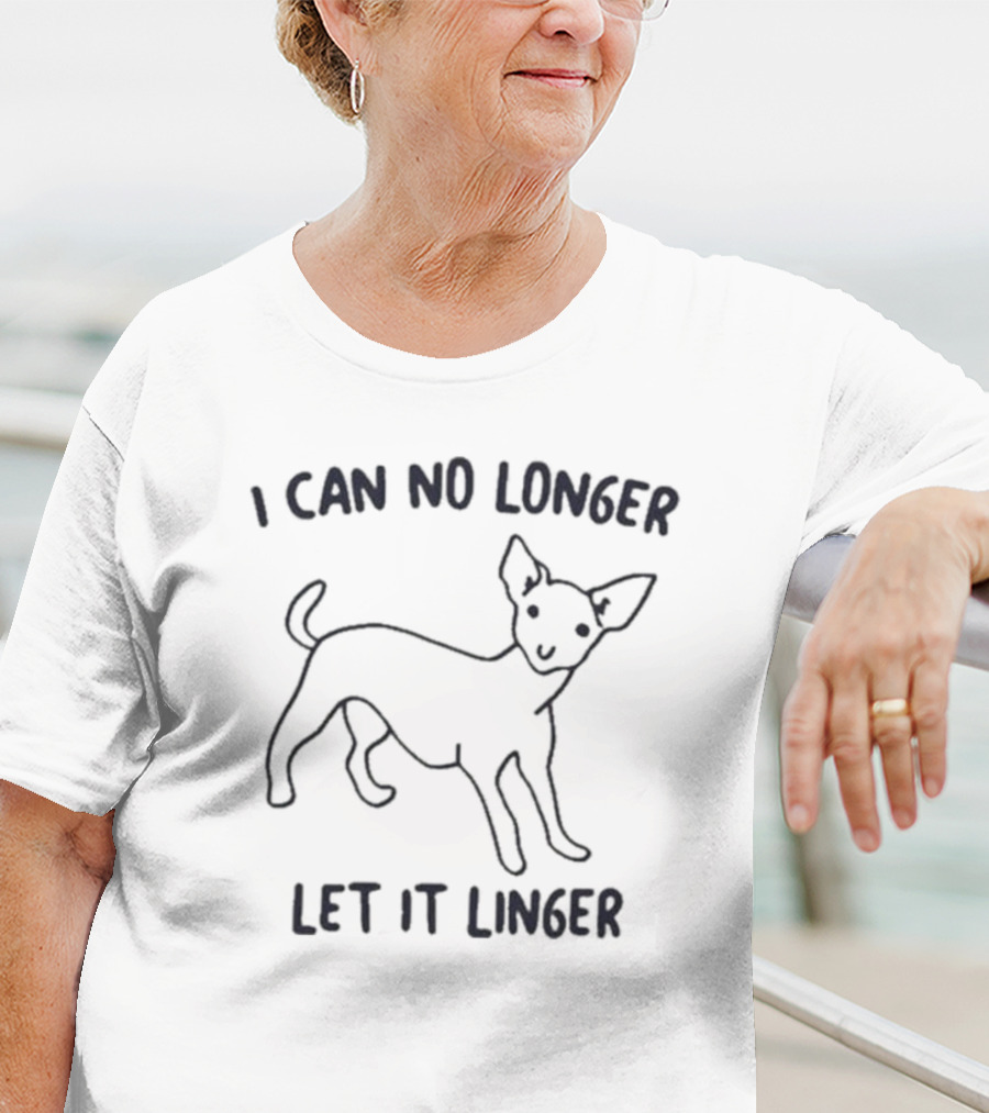 I Can No Longer Let It Linger Chihuahua Outline T-Shirt