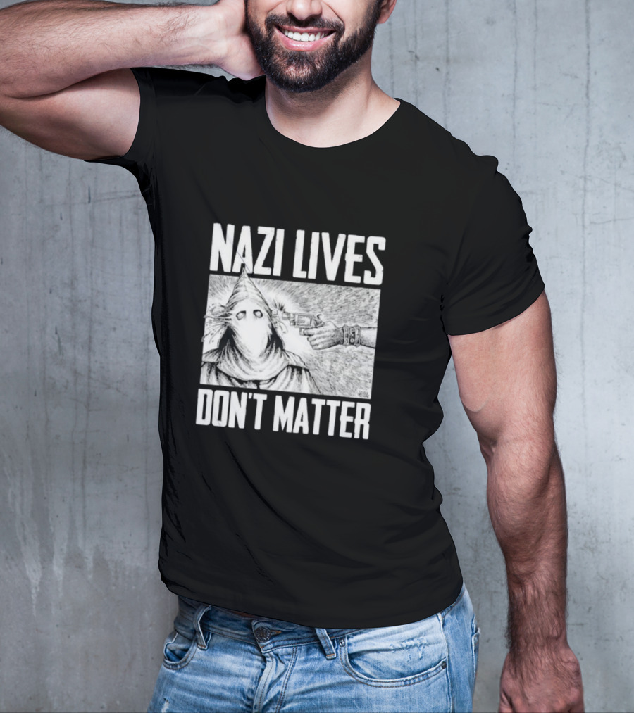 Nazi Lives Don’t Matter Klansman Drawing Gun Pointed T-Shirt