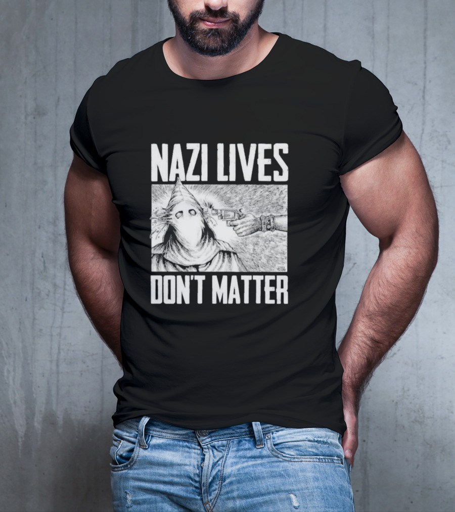 Nazi Lives Don’t Matter Klansman Drawing Gun Pointed T-Shirt