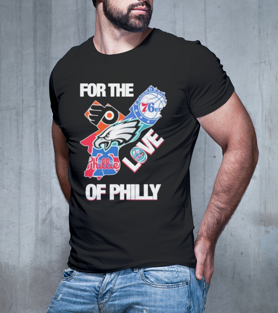 For The Love Of Philly Philadelphia Flyers 76ers Eagles Phillies Skyline T-Shirt