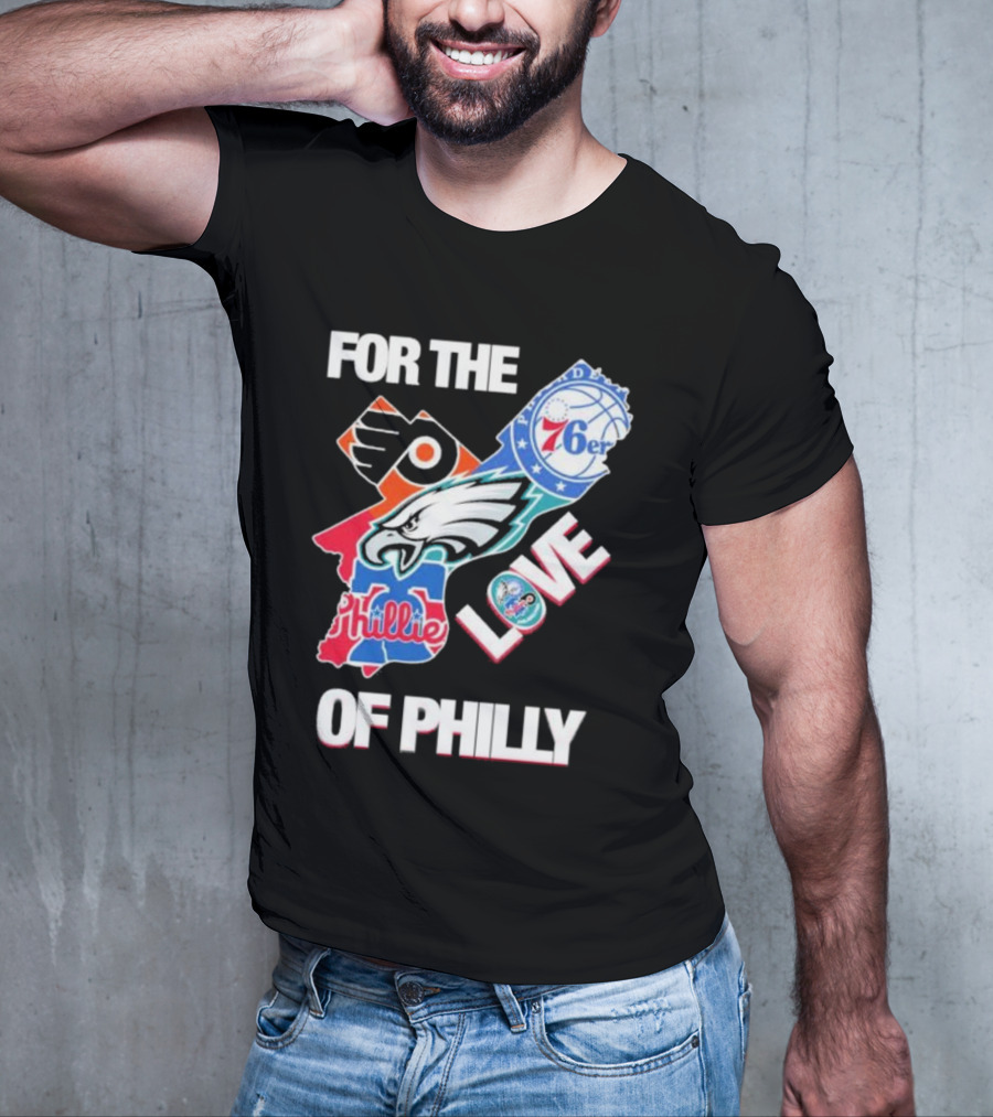 For The Love Of Philly Philadelphia Flyers 76ers Eagles Phillies Skyline T-Shirt