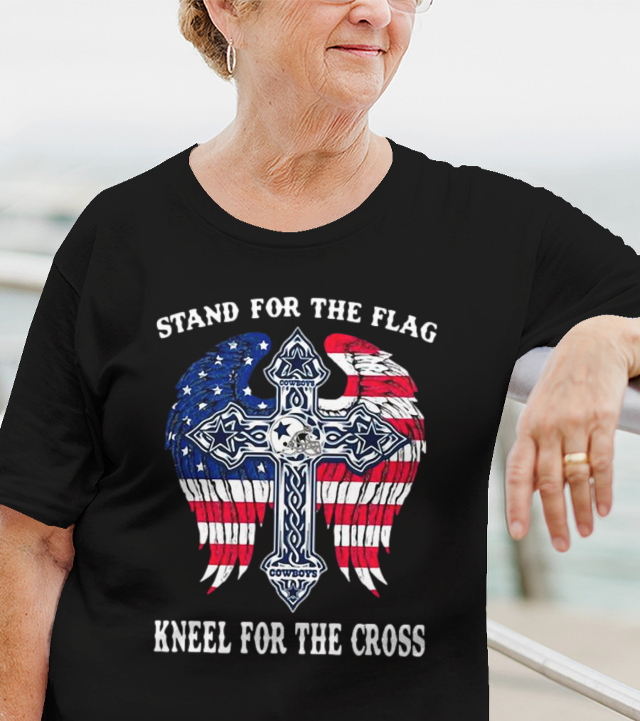 Stand For The Flag Kneel For The Cross Dallas Cowboys American Flag Wings Cross T-Shirt