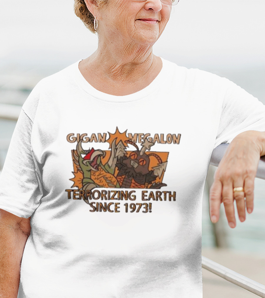 Gigan Megalon Terrorizing Earth Since 1973 T-Shirt