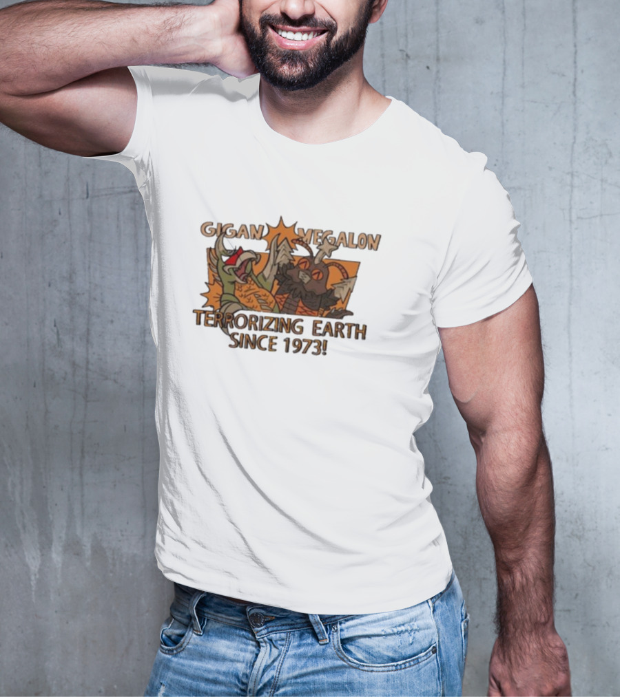 Gigan Megalon Terrorizing Earth Since 1973 T-Shirt