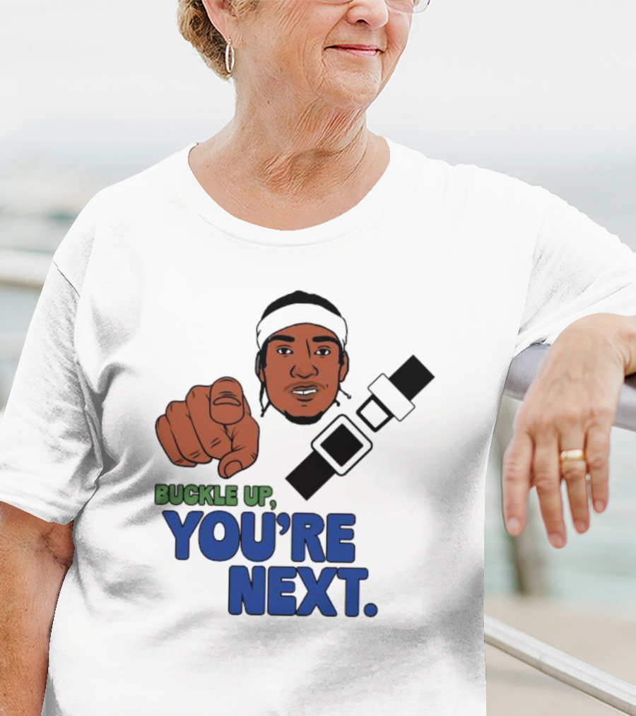 Buckle Up You’re Next Seatbelt Pointing Man T-Shirt