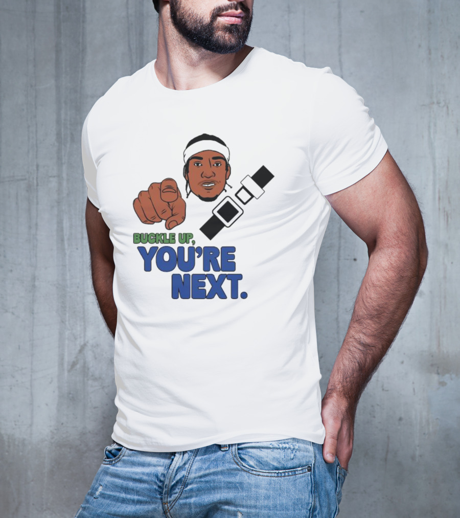 Buckle Up You’re Next Seatbelt Pointing Man T-Shirt