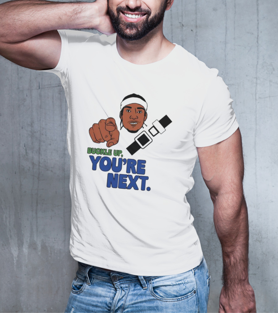 Buckle Up You’re Next Seatbelt Pointing Man T-Shirt
